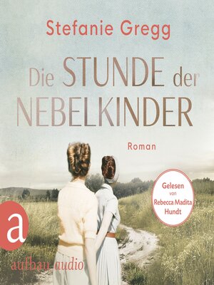 cover image of Die Stunde der Nebelkinder--Die Schatten des Krieges, Band 2 (Ungekürzt)